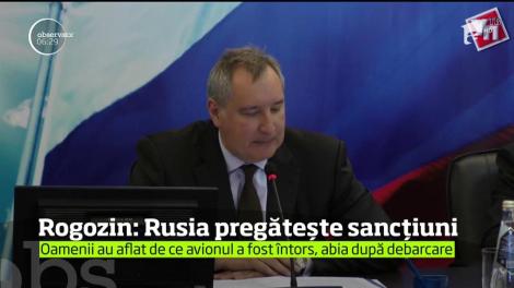 Pasagerii avionului în care se afla Dimitri Rogozin susţin că acesta nu trebuia lăsat să se urce la bord