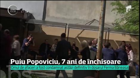 Omul de afaceri Puiu Popoviciu, condamnat la șapte ani de închisoare în dosarul Ferma Băneasa