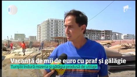 Plătesc mii de lei pentru un sejur la malul mării, dar sunt &icirc;nt&acirc;mpinaţi de şantiere, mizerie şi mult zgomot