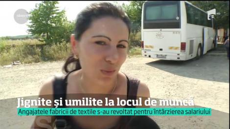 Înjuraţi, prost plătiţi şi umiliţi la noi acasă! E povestea a sute de angajaţi ai unei fabrici de confecţii din Prahova