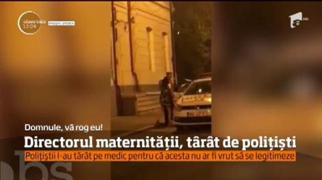 Imagini şocante filmate pe străzile Capitalei. Directorul maternităţii Giuleşti a fost târât pe jos de poliţişti pentru că a refuzat să-i însoţească la maşină