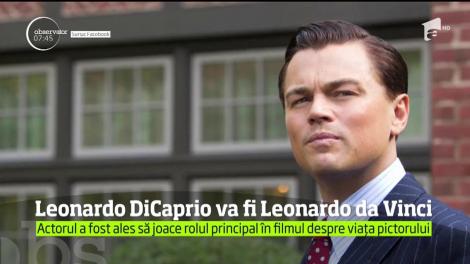 Actorul Leonardo DiCaprio, în rolul lui Leonardo da Vinci