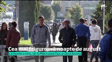 A fost cea mai friguroasă noapte de august din ultimii 60 de ani. În munţi, a nins. Iar în Harghita, temperaturile au coborât sub zero grade Celsius