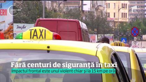 Fără centuri de siguranță în taxi. Se întâmplă în fiecare minut, în trafic