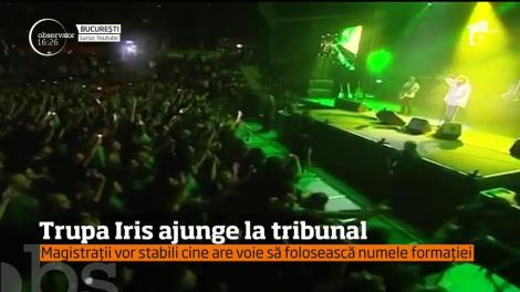 Trupa Iris, în faţa judecătorilor! Membrii formaţiei se ceartă între ei numele trupei