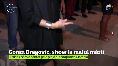 Goran Bregovic a făcut show la Mamaia