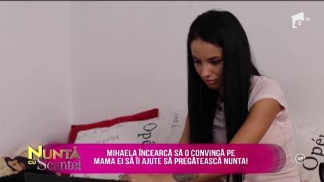 Mihaela încearcă să o convingă pe mama ei să îi ajute să pregătească nunta!
