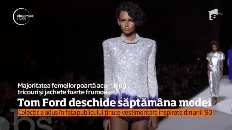 Tom Ford a deschis Săptămâna Modei la New York
