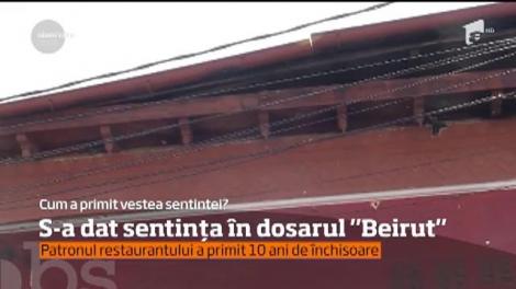 Sentinţă în cazul Beirut. Patronul clubului a fost condamnat la 10 ani de închisoare