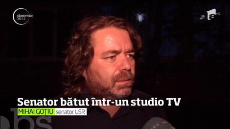 Senatorul USR, Mihai Goţiu, susţine că a fost lovit în platoul unei televiziuni