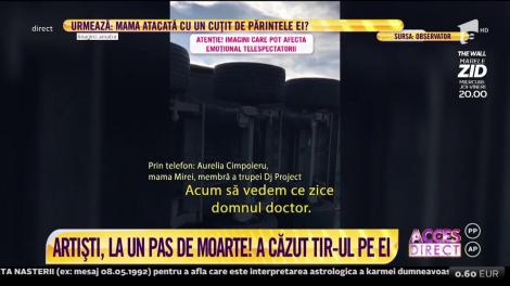 Membrii trupei DJ Project au văzut moartea cu ochii, după ce un TIR s-a răsturnat peste mașina lor
