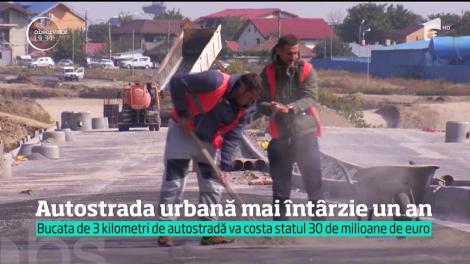 Autostrada urbană Bucureşti - Ploieşti mai întârzie un an