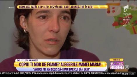 Nu vrea să-și vadă copiii cum mor de foame lângă ea! Mama Maria se pregătește să-și ia adio de la propriii fii