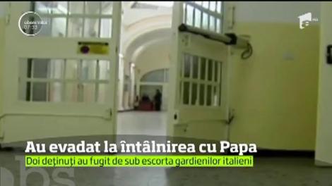 Doi deţinuţi au evadat la întâlnirea cu Papa