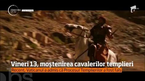 Moștenirea cavalerilor templieri. Vineri 13 nu este o zi cu ghinion, ci una care trebuie să rămână în memoria tuturor