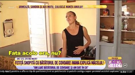 O fetiță de doar 9 ani, bătută cu bestialitate cu un bătător de covoare. Explicaţiile halucinante ale mamei: "Am bătut-o pentru că s-a închis în casă cu fratele ei"