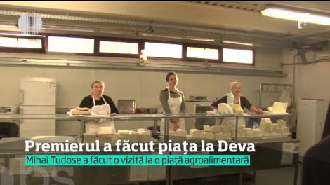 Premierul Mihai Tudose a făcut piaţa la Deva