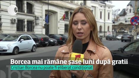 Cristi Borcea mai rămâne după gratii cel puţin încă şase luni