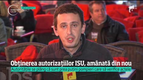 Obţinerea autorizaţiilor ISU, amânată din nou