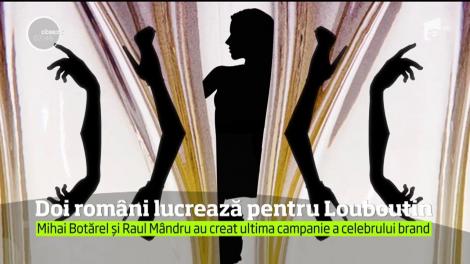 Doi români sunt minţile strălucite din spatele ultimei campanii a celebrului brand Christian Louboutin