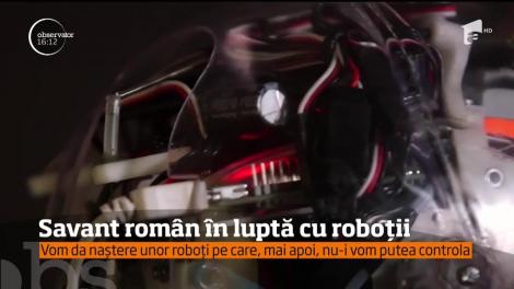 Avertismentul unui savant român: Roboții reprezintă cel mai mare pericol al omenirii!