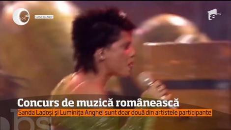 Concurs de muzică românească! Sanda Ladoși și Luminița Anghel sunt doar două din artistele participante
