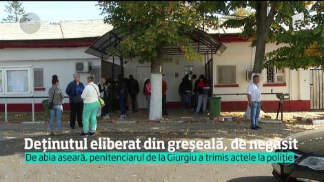 Deținutul eliberat din greșeală de la penitenciarul Giurgiu este de negăsit