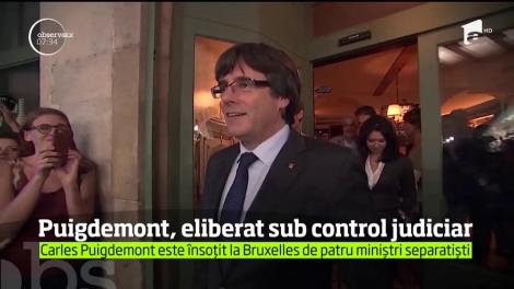 Carles Puigdemont şi colaboratorii care l-au însoţit în Belgia rămân deocamdată liberi, sub control judiciar