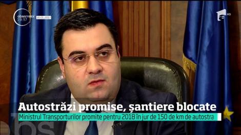 Autostrăzi promise, șantiere blocate