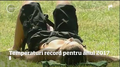 Anul 2017 a fost cel mai cald an înregistrat vreodată