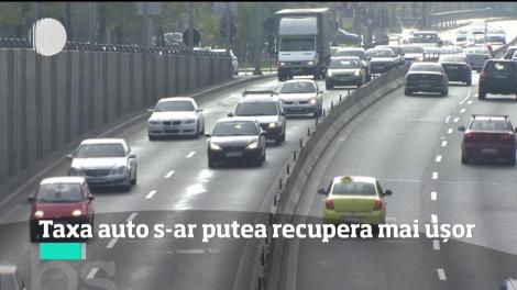 Taxa auto s-ar putea recupera mai ușor