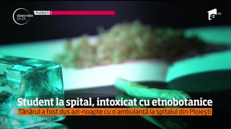 Un student a ajuns de urgență la spitalul din Ploiești! Tânărul s-a intoxicat cu prea multe etnobotanice