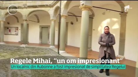 Regele Mihai, un model și pentru oamenii simpli din Aubonne, orășel din Elveţia