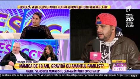 Vasile, amantul Alexandrei, mămica de 18 ani: "Verișorul meu nu știe că m-am întâlnit cu soția lui"