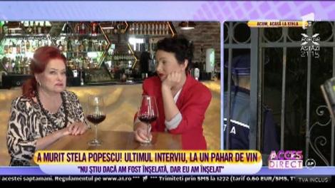 Ultimul interviu al Stelei Popescu, la un pahar de vin! Despre frumusețe, bărbați și relații! „Am fost cam băiețoi în tinerețe”