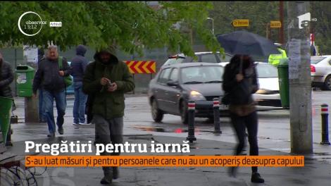 Pregătiri pentru iarnă! S-au luat măsuri și pentru persoanele care nu au un acoperiș deasupra capului