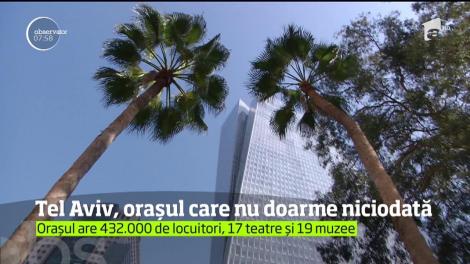 Tel Aviv, orașul care nu doarme niciodată