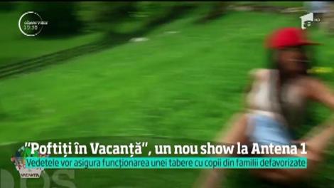 "Poftiţi în Vacanţă", un nou show la Antena 1