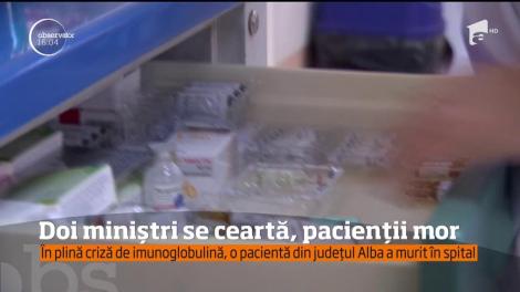 Doi miniștri se ceartă, pacienții mor. În plină criză de imunoglobulină, o pacientă din județul Alba a murit în spital