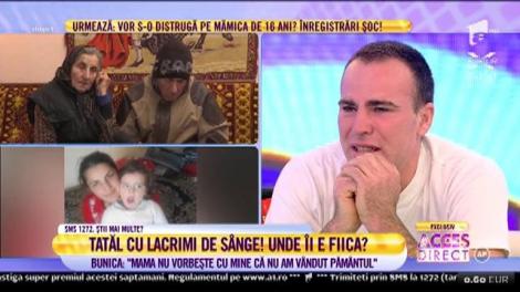 Tată în lacrimi. Bunica: ”Mama nu vorbește cu mine pentru că nu am vândut pământul”