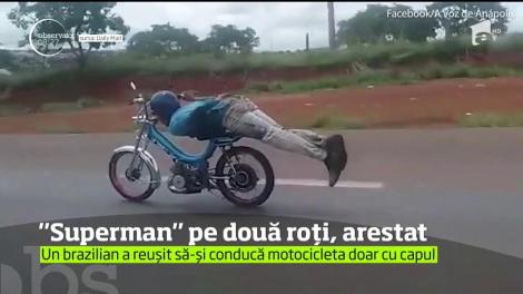 ”Superman” pe două roți din Brazilia, arestat. Individul a reușit să-și conducă motocicleta cu capul! O cascadorie e nimic pe lângă asta!