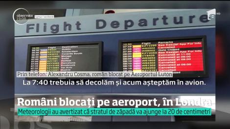 Ninsoarea a transformat în coşmar călătoria a zeci de români în Marea Britanie. Mai bine de 12 ore, au stat blocaţi pe un aeroport din Londra