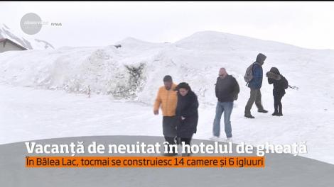 Hotelul de gheaţă de la Bâlea Lac e aproape gata!