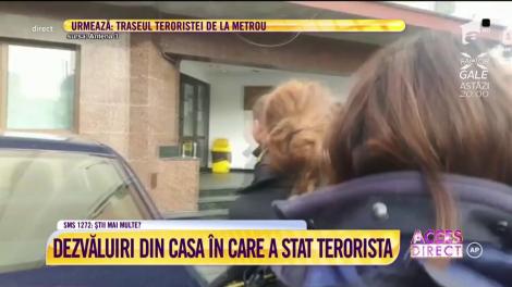 Dezvăluiri din casa în care a stat terorista!