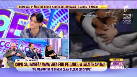 Mama care &icirc;și vrea copilul &icirc;napoi, după ce l-a părăsit: &rdquo;&Icirc;n total, am nouă copii. O fată e măritată, iar restul sunt la cămin&rdquo;