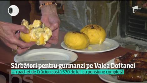 Sărbători pentru gurmanzi, la pensiunile din Valea Doftanei