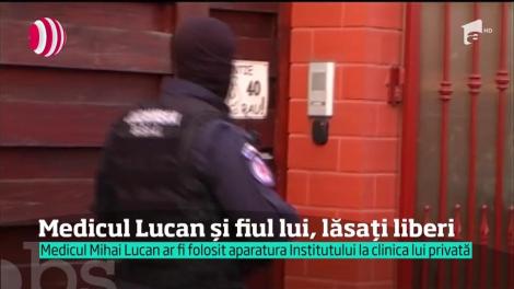 Celebrul medic Mihai Lucan, dar şi fiul lui, au fost eliberaţi. După zeci de ore de percheziţii şi audieri