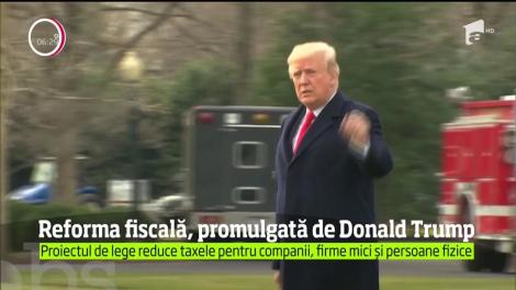 Donald Trump a promulgat, oficial, cea mai mare reformă fiscală din ultimele trei decenii