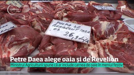 De Revelion, românii pot alege şi oaia din meniurile restaurantelor. Petre Daea s-a ocupat personal ca preparatele din carnea lui preferată să nu lipsească din farfurie în noaptea dintre ani