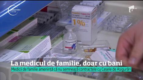 Orice vizită la medicul de familie va fi plătită. Medicii de familie amenință că nu semnează contractele cu Casele de Asigurări